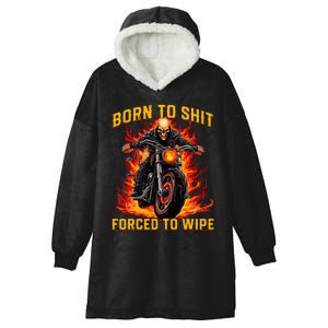 Born To Shit Forced To Wipe Funny Meme Riding Motocross Hooded Wearable Blanket