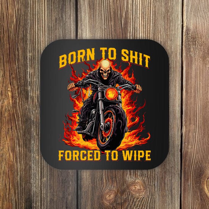 Born To Shit Forced To Wipe Funny Meme Riding Motocross Coaster