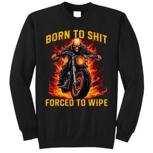 Born To Shit Forced To Wipe Funny Meme Riding Motocross Tall Sweatshirt