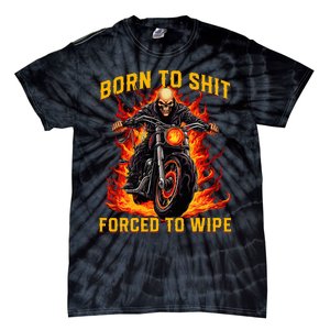 Born To Shit Forced To Wipe Funny Meme Riding Motocross Tie-Dye T-Shirt