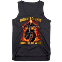 Born To Shit Forced To Wipe Funny Meme Riding Motocross Tank Top