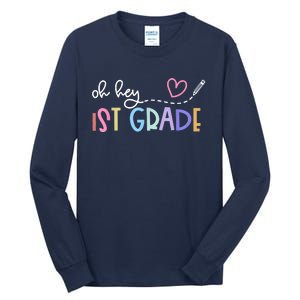 Back To School Oh Hey 1st Grade Teachers Tall Long Sleeve T-Shirt