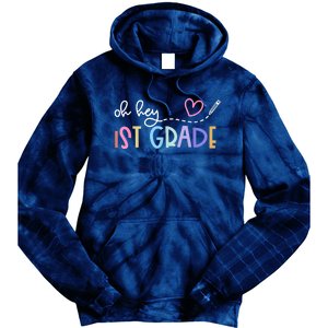 Back To School Oh Hey 1st Grade Teachers Tie Dye Hoodie