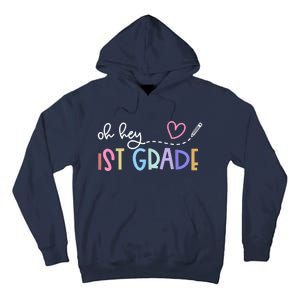 Back To School Oh Hey 1st Grade Teachers Tall Hoodie