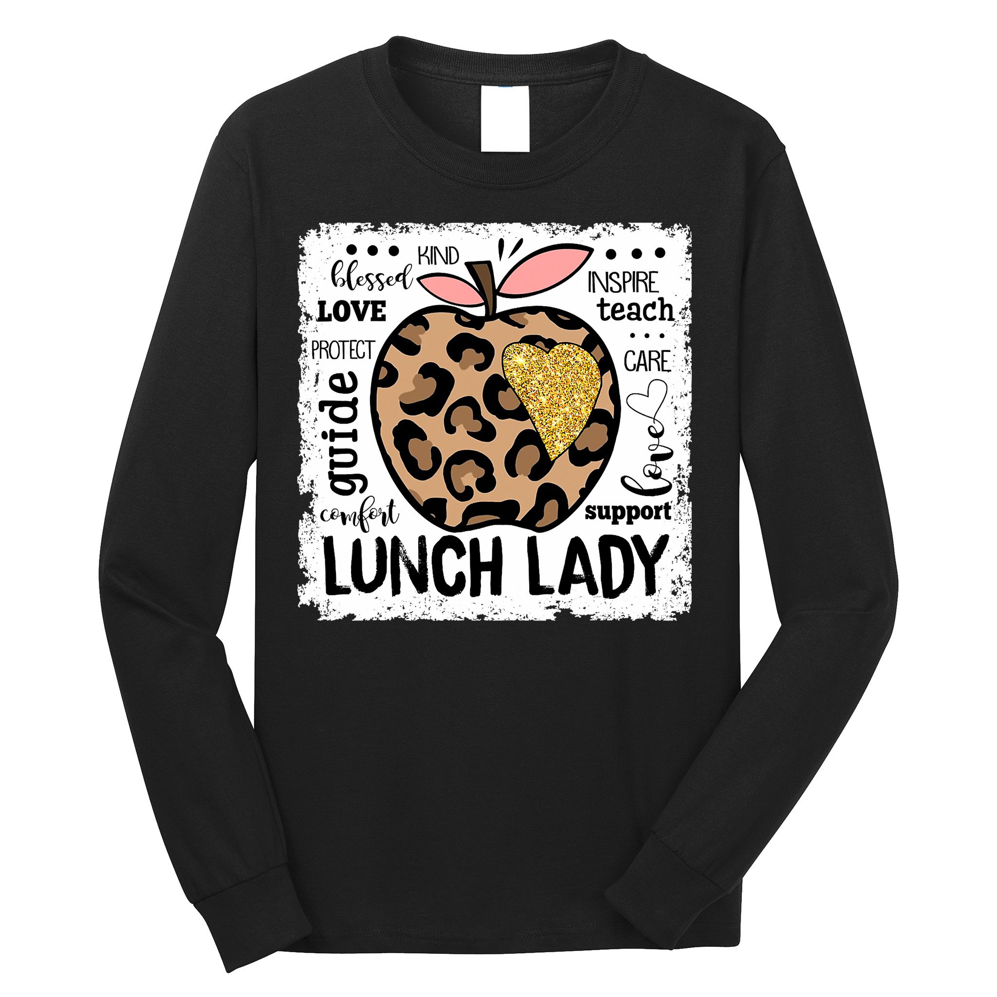 Back To School Teach Love Inspire Lunch Lady Long Sleeve Shirt