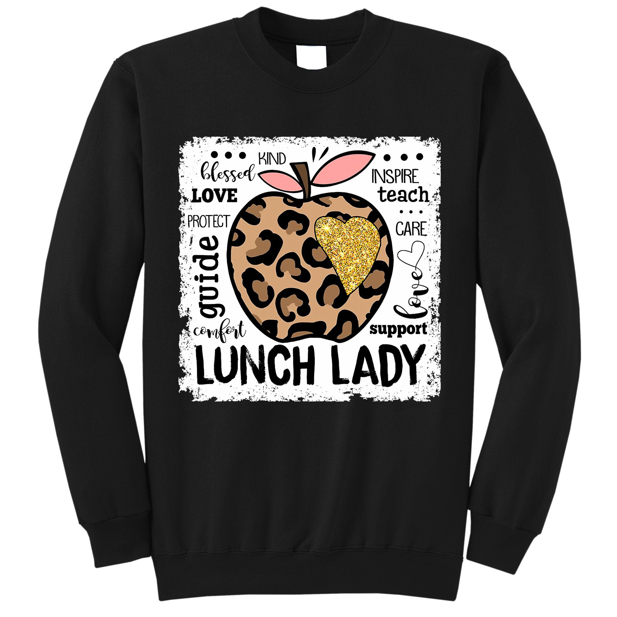 Back To School Teach Love Inspire Lunch Lady Tall Sweatshirt