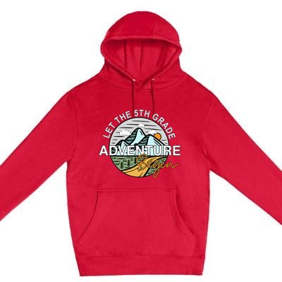 Back To School Let The 5th Grade Adventure Begin Fifth Grade Premium Pullover Hoodie