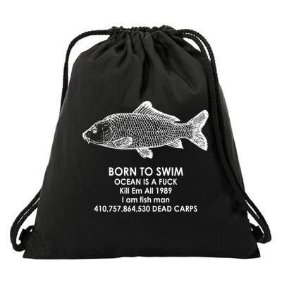 Born To Swim Ocean Is A Fuck Drawstring Bag