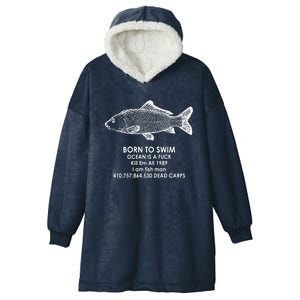 Born To Swim Ocean Is A Fuck Hooded Wearable Blanket