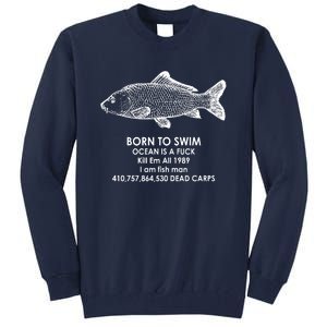 Born To Swim Ocean Is A Fuck Tall Sweatshirt