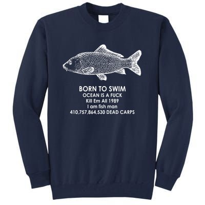 Born To Swim Ocean Is A Fuck Tall Sweatshirt