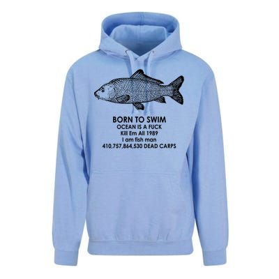 Born To Swim Ocean Is A Fuck Unisex Surf Hoodie