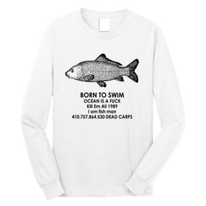 Born To Swim Ocean Is A Fuck Long Sleeve Shirt