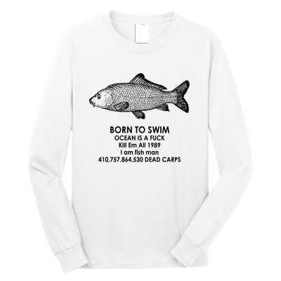 Born To Swim Ocean Is A Fuck Long Sleeve Shirt