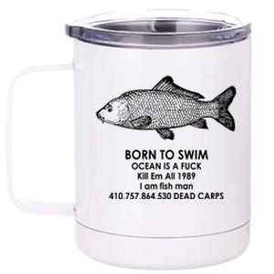 Born To Swim Ocean Is A Fuck 12 oz Stainless Steel Tumbler Cup