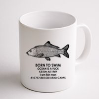 Born To Swim Ocean Is A Fuck Coffee Mug