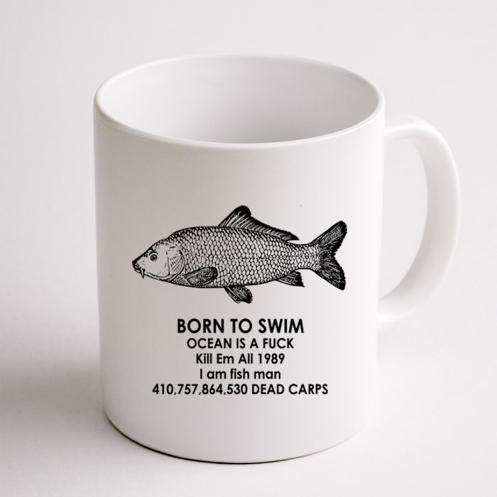 Born To Swim Ocean Is A Fuck Coffee Mug