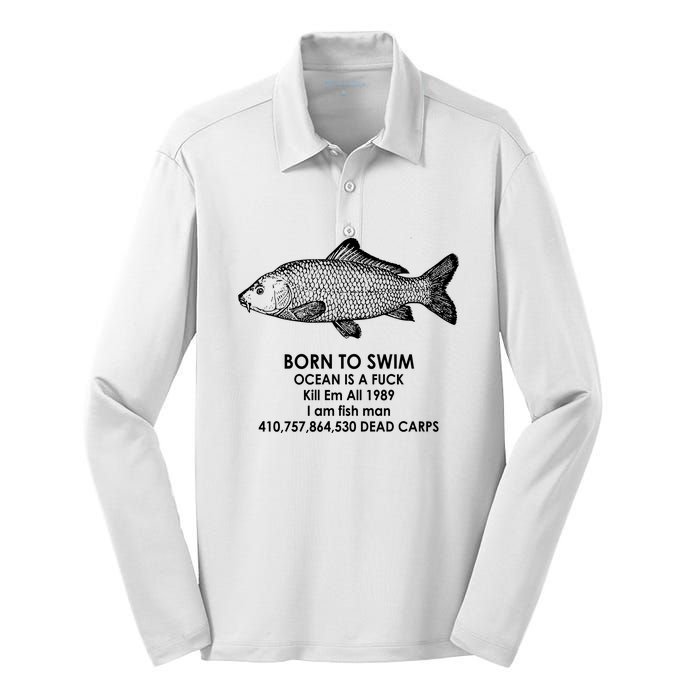 Born To Swim Ocean Is A Fuck Silk Touch Performance Long Sleeve Polo