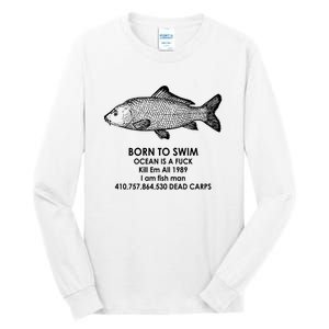 Born To Swim Ocean Is A Fuck Tall Long Sleeve T-Shirt