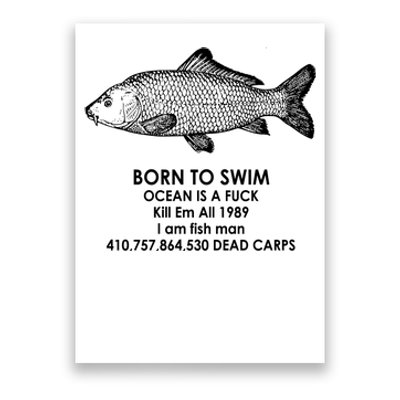 Born To Swim Ocean Is A Fuck Poster