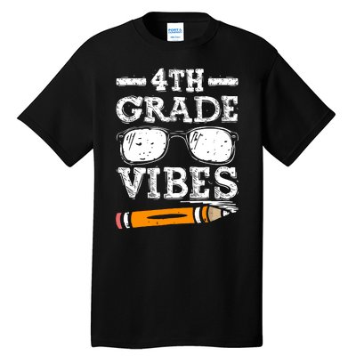 Back To School 4th Grade Vibes Glasses Pencil First Day Teacher Tall T-Shirt