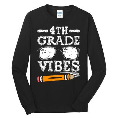 Back To School 4th Grade Vibes Glasses Pencil First Day Teacher Tall Long Sleeve T-Shirt