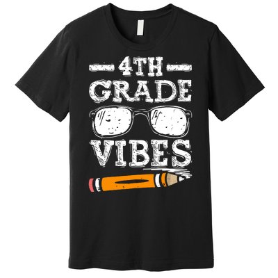 Back To School 4th Grade Vibes Glasses Pencil First Day Teacher Premium T-Shirt