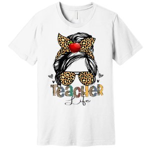 Back To School Teacher Life Messy Bun Leopard Teacher Wo Premium T-Shirt