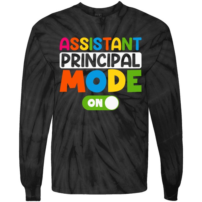 Back To School Assistant Principal Mode On Tie-Dye Long Sleeve Shirt