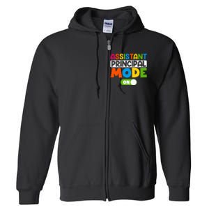 Back To School Assistant Principal Mode On Full Zip Hoodie