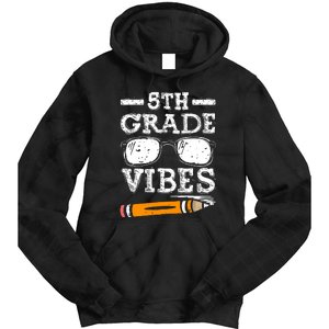 Back To School 5th Grade Vibes Glasses Pencil First Day Teacher Tie Dye Hoodie