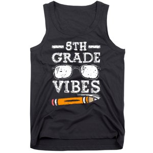 Back To School 5th Grade Vibes Glasses Pencil First Day Teacher Tank Top