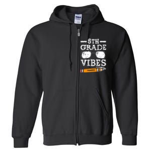 Back To School 5th Grade Vibes Glasses Pencil First Day Teacher Full Zip Hoodie