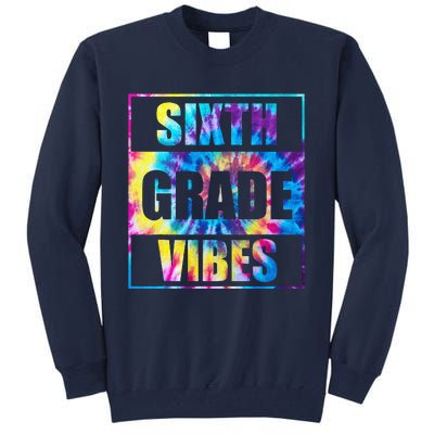 Back To School 6th Grade Vibes First Day Of School Teachers Tall Sweatshirt