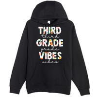 Back To School Third Grade Vibes First Day Teacher Premium Pullover Hoodie