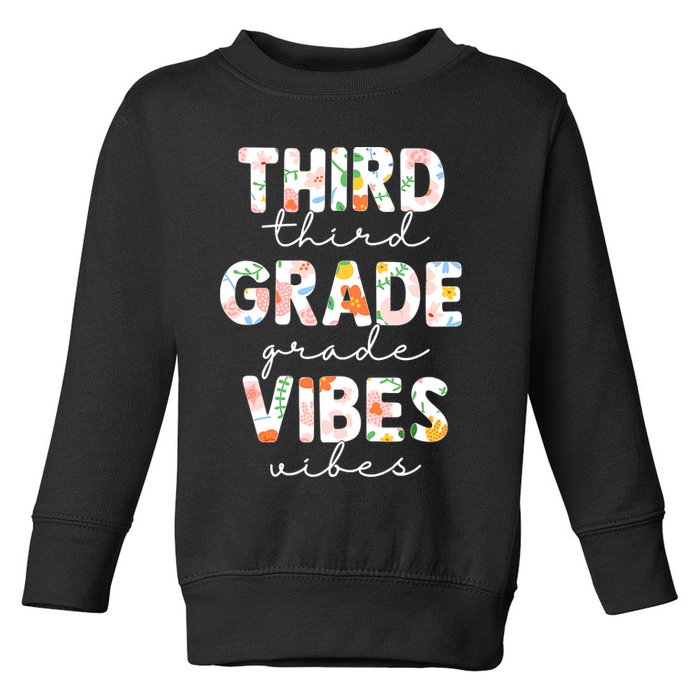 Back To School Third Grade Vibes First Day Teacher Toddler Sweatshirt