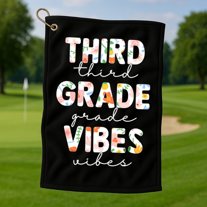 Back To School Third Grade Vibes First Day Teacher Golf Towel