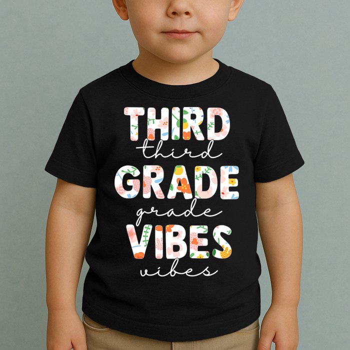 Back To School Third Grade Vibes First Day Teacher Toddler T-Shirt