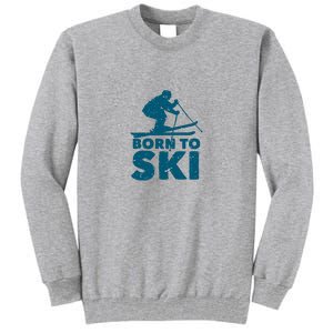 Born To Ski Tall Sweatshirt