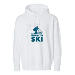 Born To Ski Garment-Dyed Fleece Hoodie