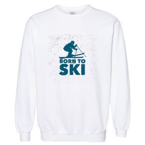 Born To Ski Garment-Dyed Sweatshirt