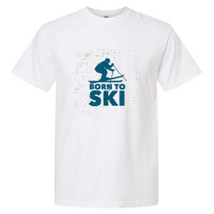 Born To Ski Garment-Dyed Heavyweight T-Shirt