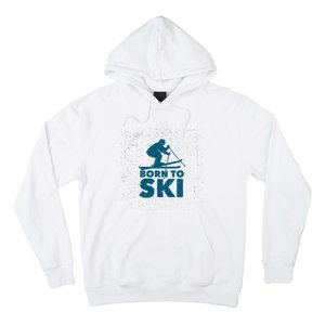 Born To Ski Hoodie