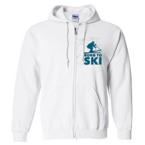 Born To Ski Full Zip Hoodie