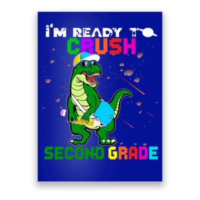 Back To School Dinosaur Im Ready To Crush Second Grade Great Gift Poster