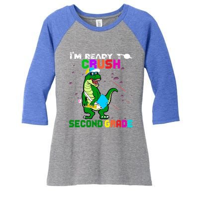 Back To School Dinosaur Im Ready To Crush Second Grade Great Gift Women's Tri-Blend 3/4-Sleeve Raglan Shirt