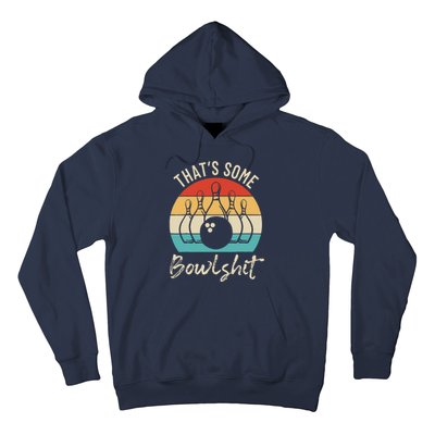 Bowling ThatS Some Bowlshit Retro Bowling Lovers Bowler Hoodie