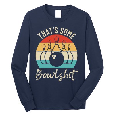 Bowling ThatS Some Bowlshit Retro Bowling Lovers Bowler Long Sleeve Shirt