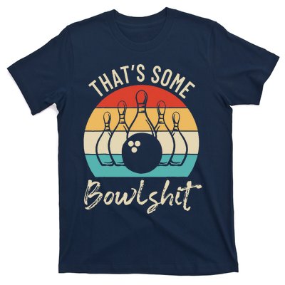 Bowling ThatS Some Bowlshit Retro Bowling Lovers Bowler T-Shirt