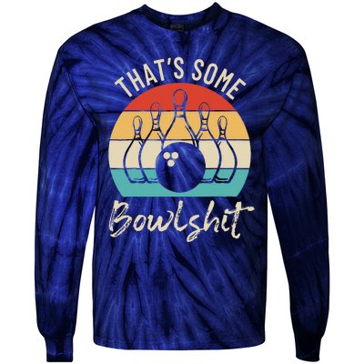 Bowling ThatS Some Bowlshit Retro Bowling Lovers Bowler Tie-Dye Long Sleeve Shirt